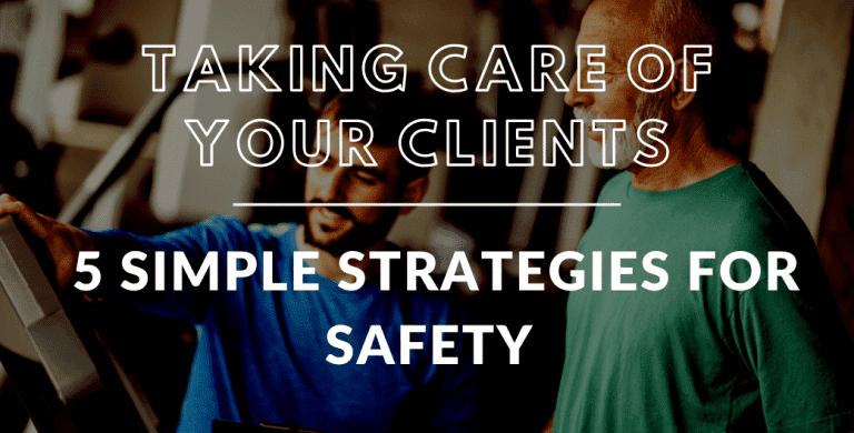 5 ways to take care of your fitness clients safety