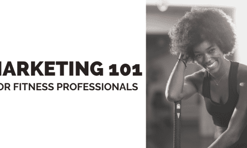 Marketing 101 for fitness professionals