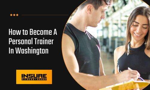 How to Become A Personal Trainer In Washington